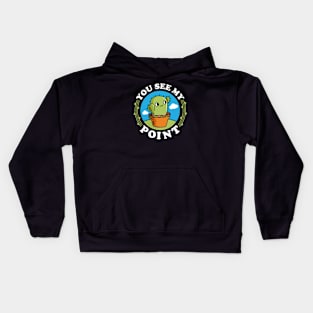 Funny Cactus Pun - You See My Point Kids Hoodie